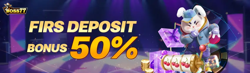 boss77 first deposit bonus up to 50%